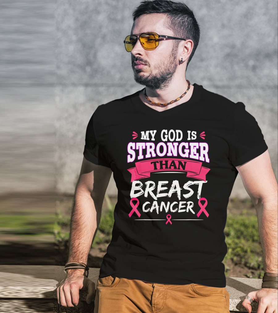 My God Is Stronger Than Breast Cancer T-Shirt