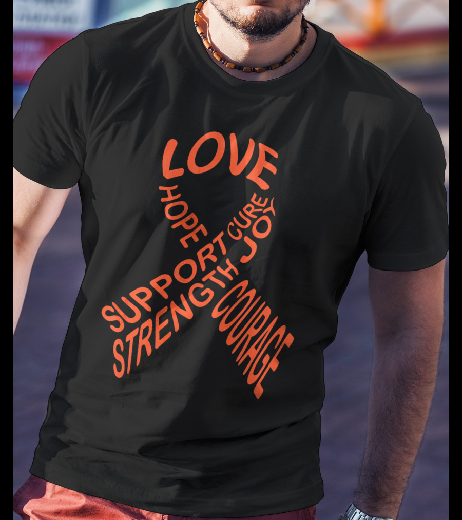 Leukemia Cancer Awareness Ribbon Love Hope Support Strength Courage Cure Joy T-Shirt