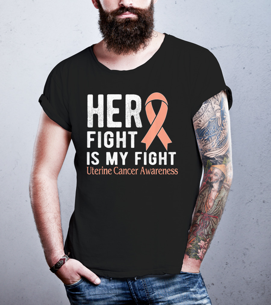 HER FIGHT IS MY FIGHT Uterine Cancer Awareness T-Shirt