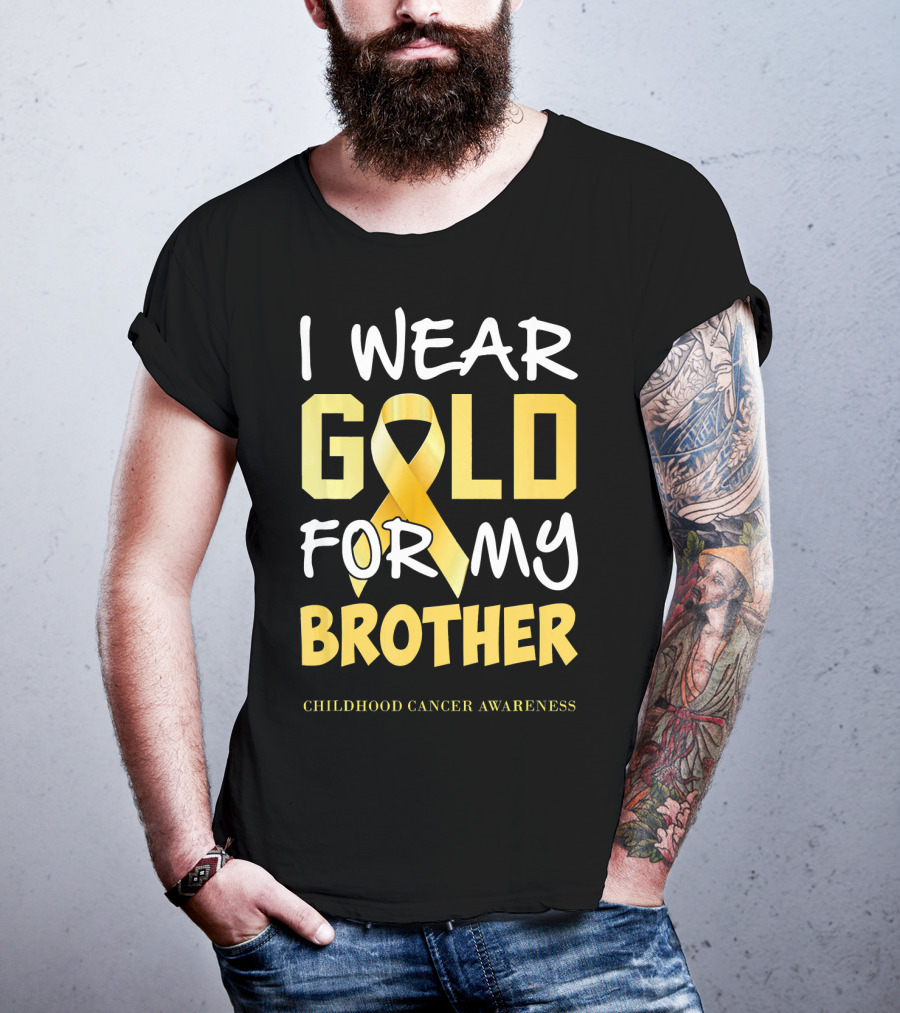 I Wear Gold For My Brother Childhood Cancer Awareness T-Shirt