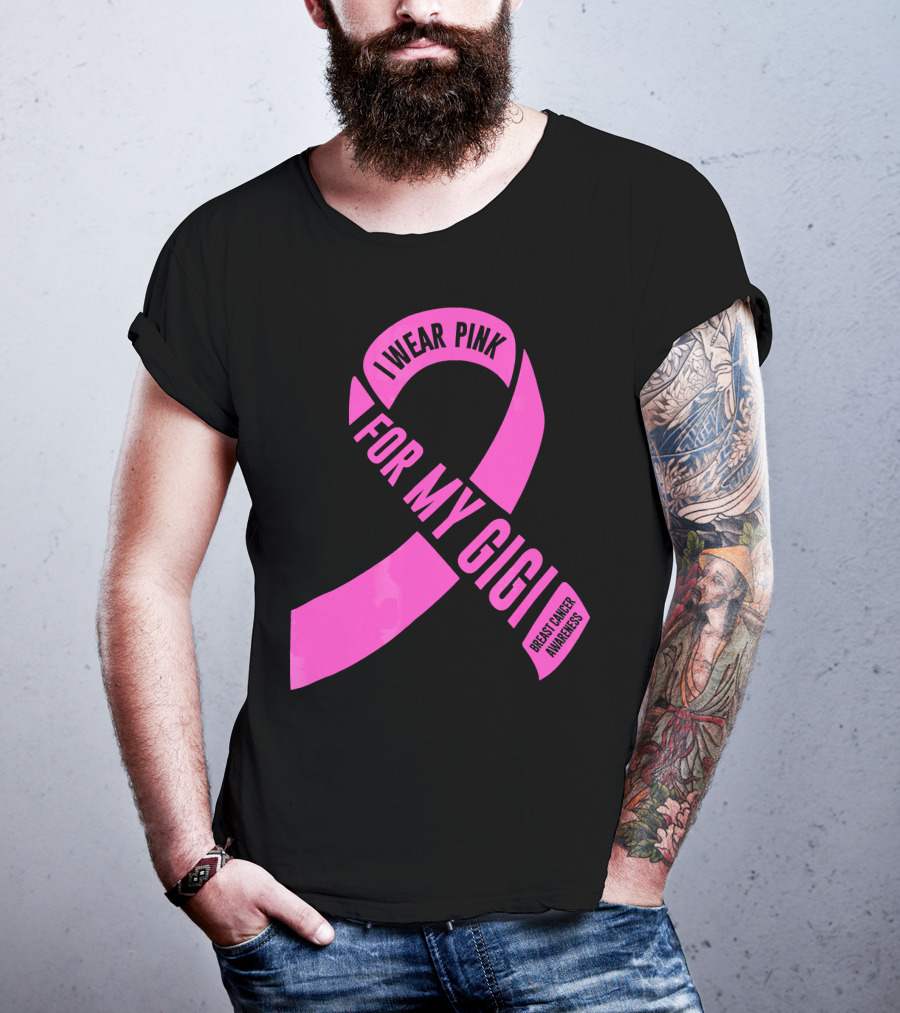 I Wear Pink For My Gigi Breast Cancer Awareness T-Shirt