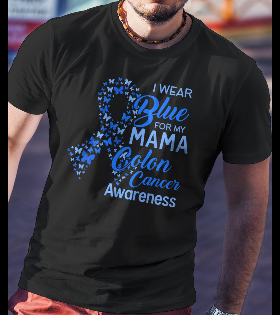 I Wear Blue For My Mama Colon Cancer Awareness T-Shirt