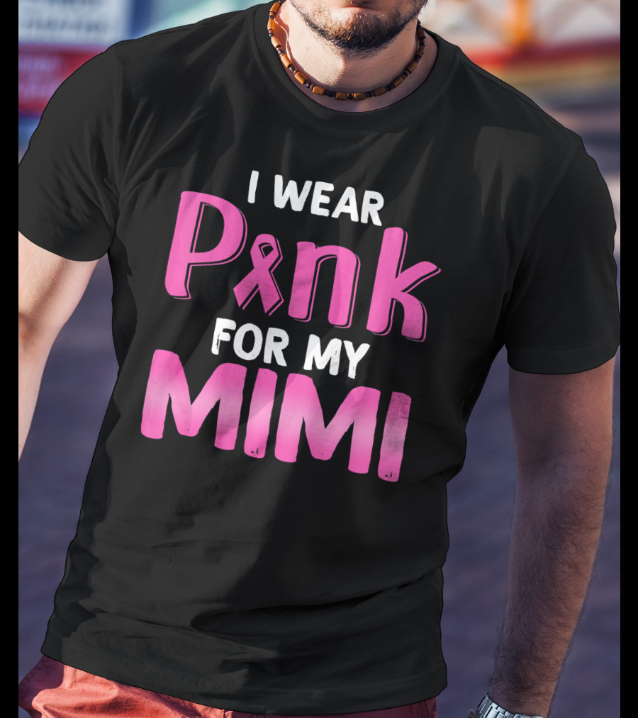 I Wear Pink Ribbon For My Mimi T-Shirt