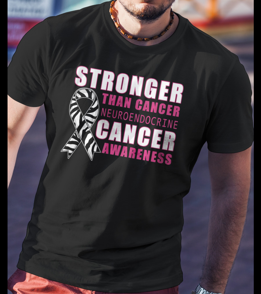 Stronger Than Cancer Neuroendocrine Cancer Awareness T-Shirt