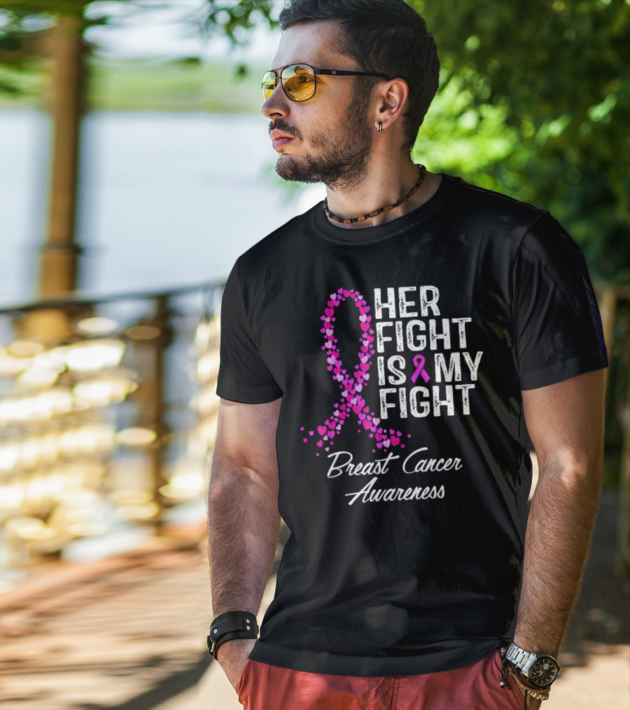 Her Fight Is My Fight Breast Cancer Awareness T-Shirt