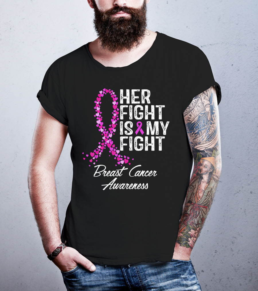 Her Fight Is My Fight Breast Cancer Awareness T-Shirt