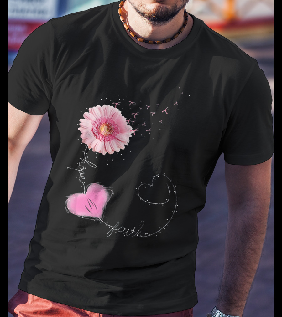 Hope Faith Pink Flower Hearts Breast Cancer Awareness T-Shirt