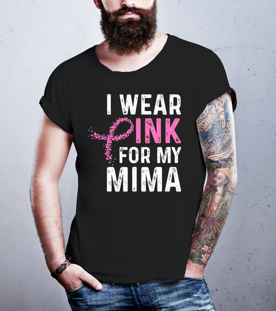 I Wear Pink For My Mima Breast Cancer Awareness T-Shirt