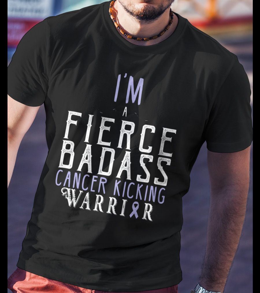 I'm A Fierce Badass Cancer Kicking Warrior T-Shirt
