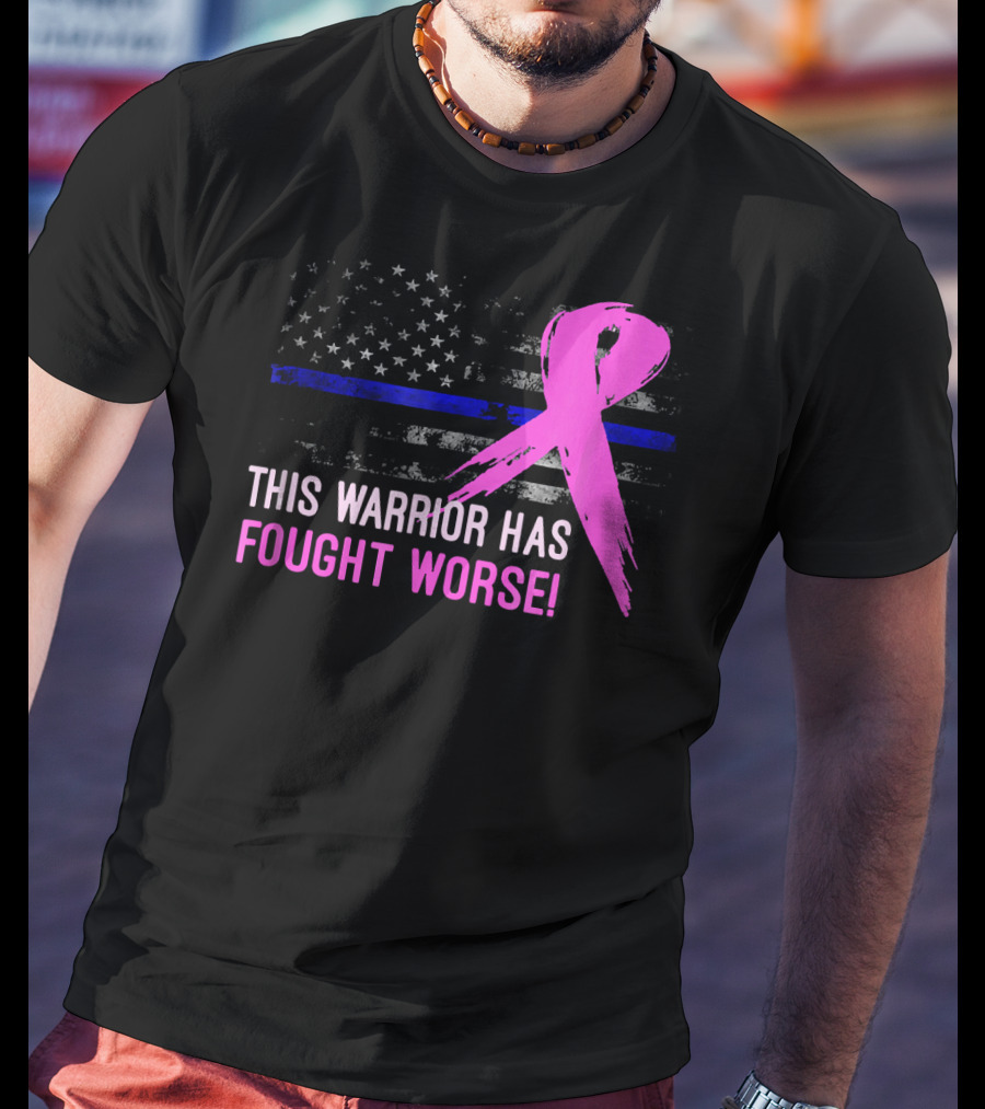 Thin Blue Line American Flag Pink Ribbon This Warrior Has Fought Worse T-Shirt