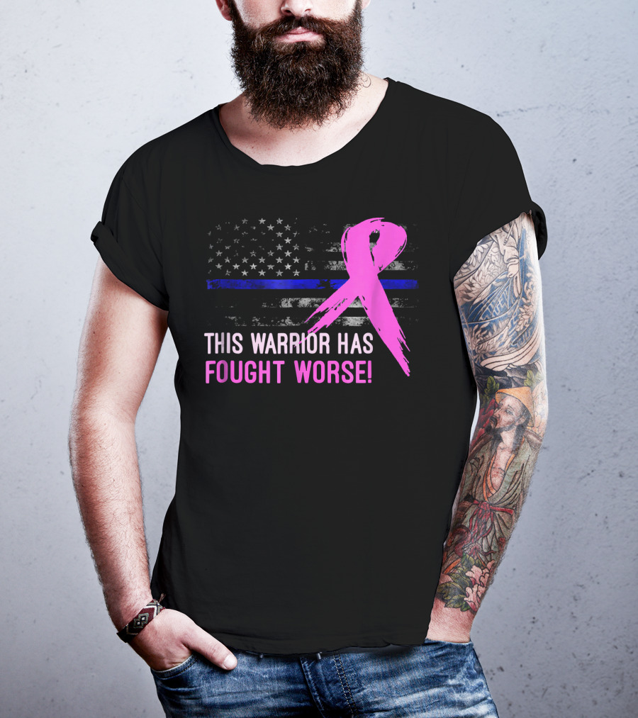Thin Blue Line American Flag Pink Ribbon This Warrior Has Fought Worse T-Shirt