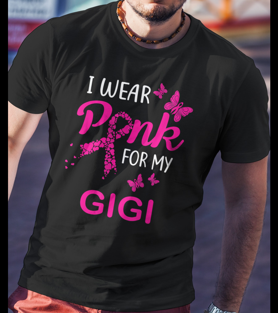 I Wear Pink For My Gigi Breast Cancer Awareness Butterfly Hearts T-Shirt