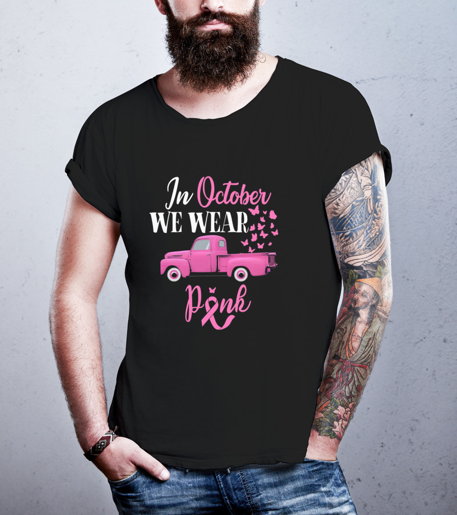 In October We Wear Pink Breast Cancer Awareness Month T-Shirt