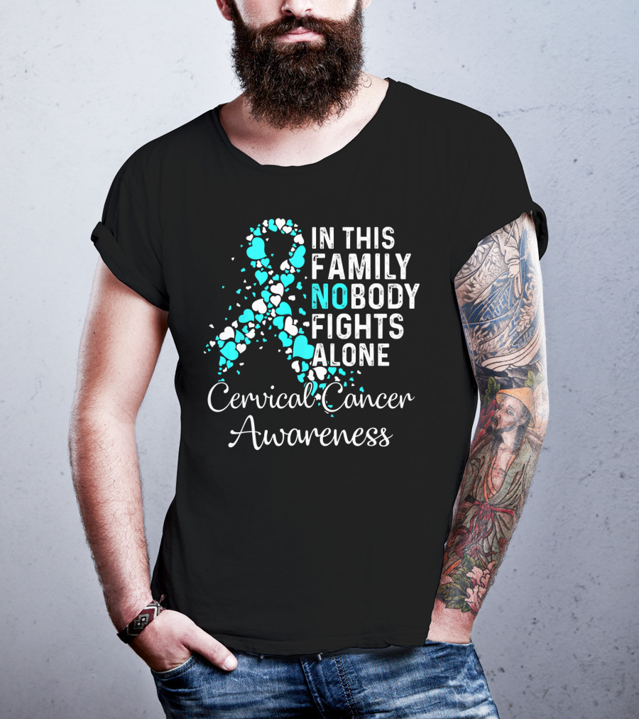 In This Family Nobody Fights Alone Cervical Cancer Awareness Ribbon Hearts T-Shirt