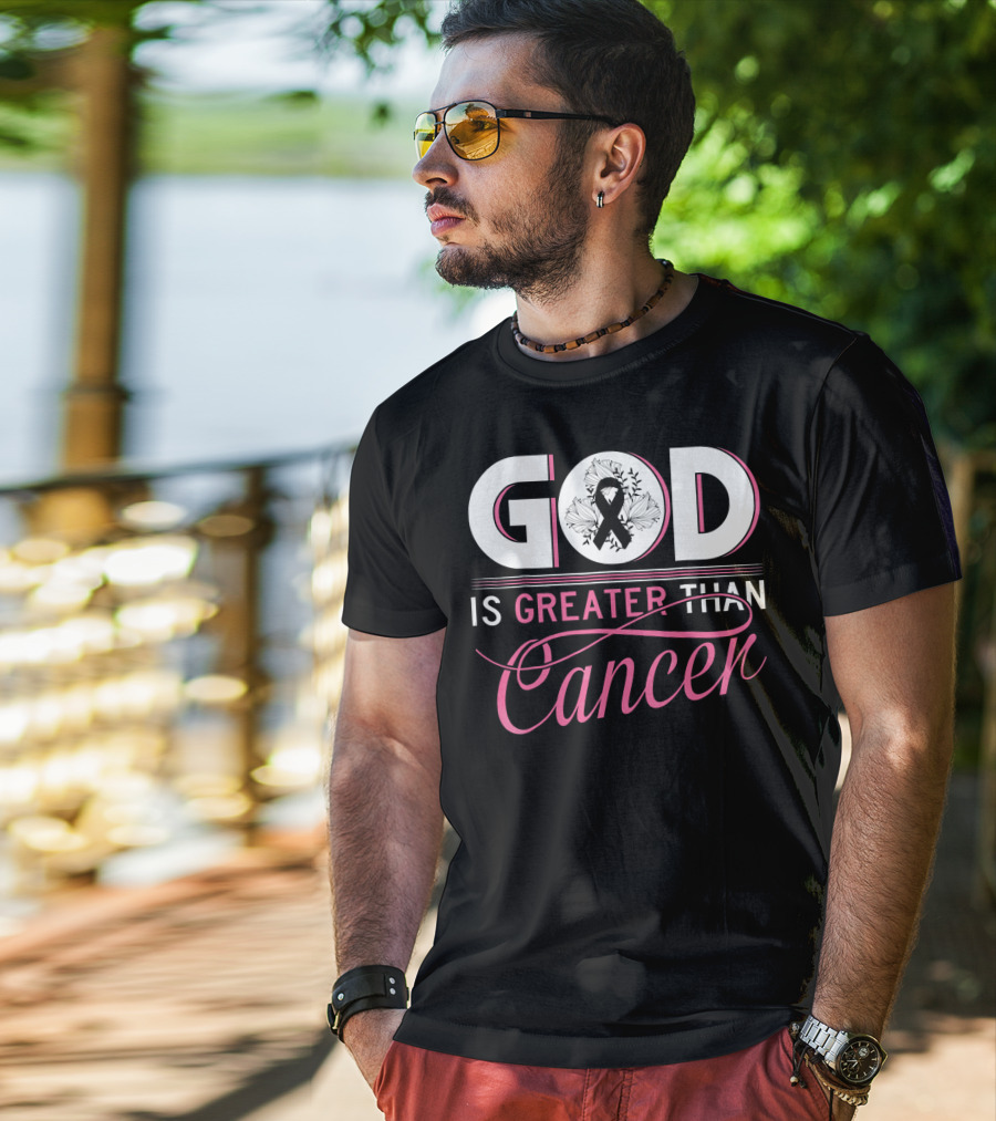 God Is Greater Than Cancer Breast Cancer Awareness T-Shirt