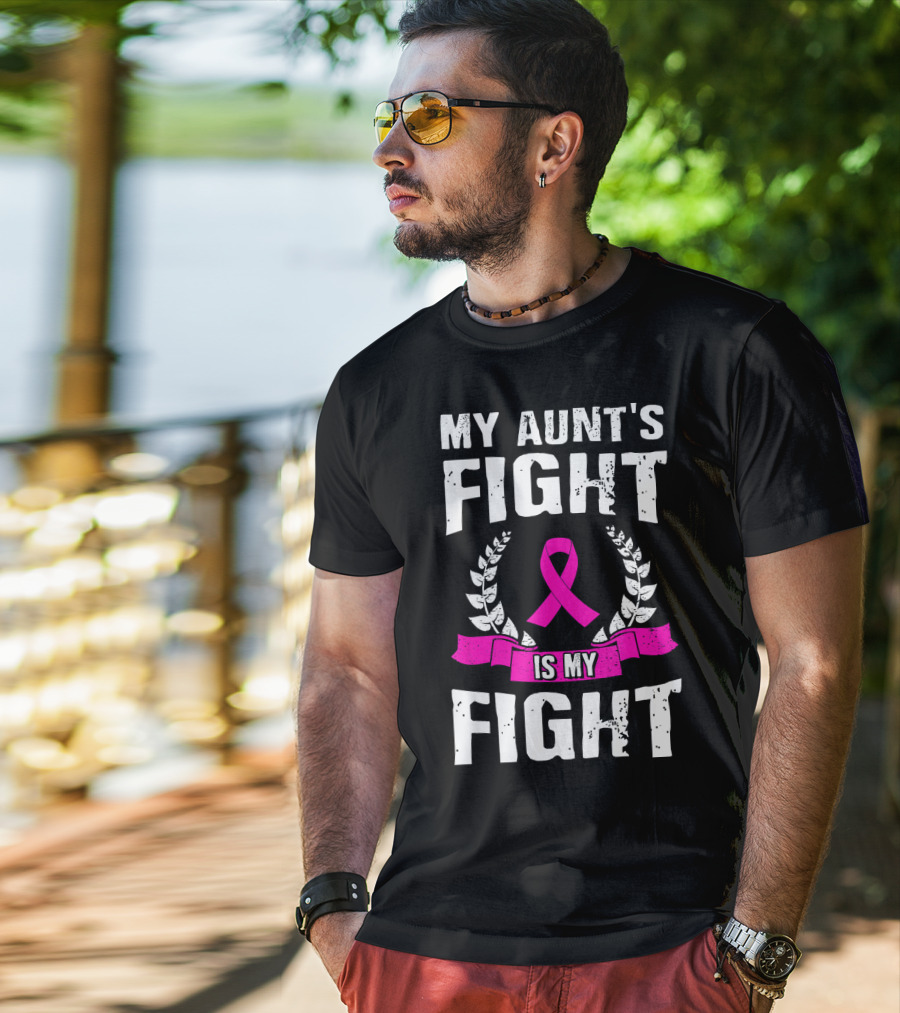My Aunt's Fight Is My Fight Pink Ribbon Breast Cancer Awareness T-Shirt