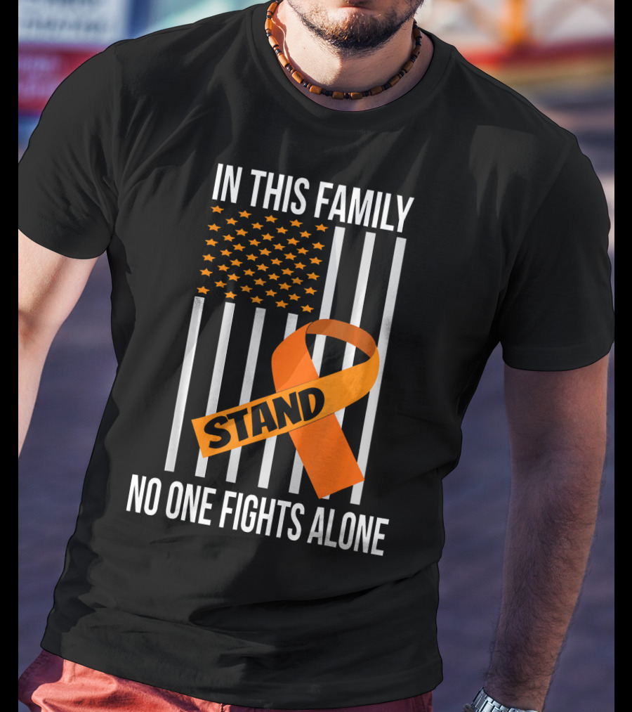 In This Family No One Fights Alone USA Flag Orange Ribbon Stand Kidney Cancer Awareness T-Shirt