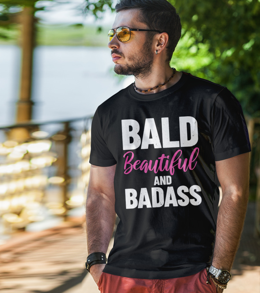 Bald Beautiful And Badass Inspirational Cancer Patient Surv T-Shirt