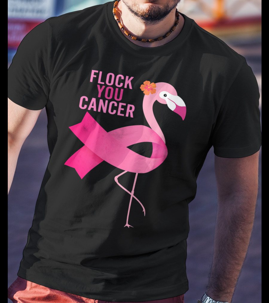 Flock You Cancer Flamingo Pink Ribbon October Breast Awareness T-Shirt