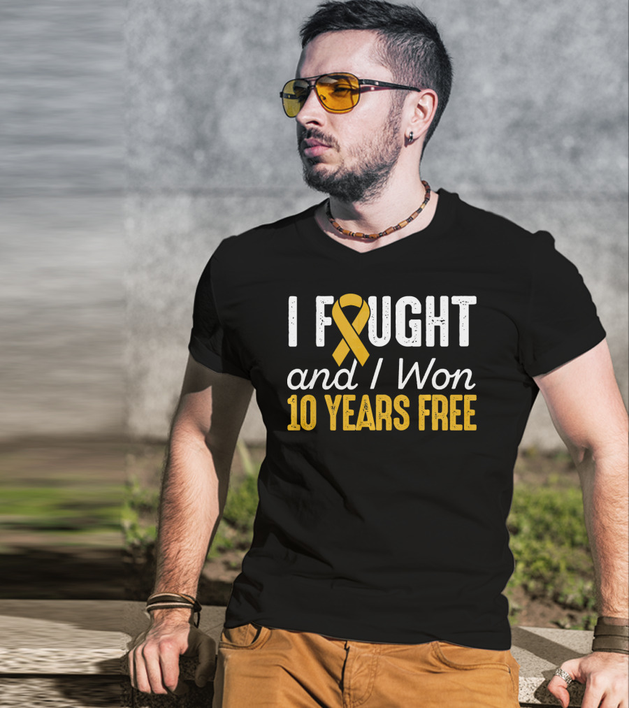 I Fought And I Won 10 Years Free Cancer T-Shirt