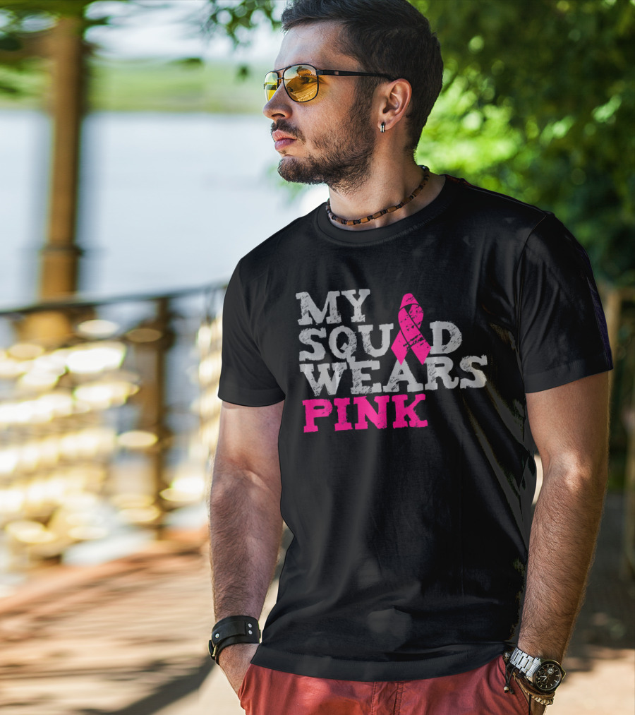 My Squad Wears Pink Breast Cancer Awareness T-Shirt