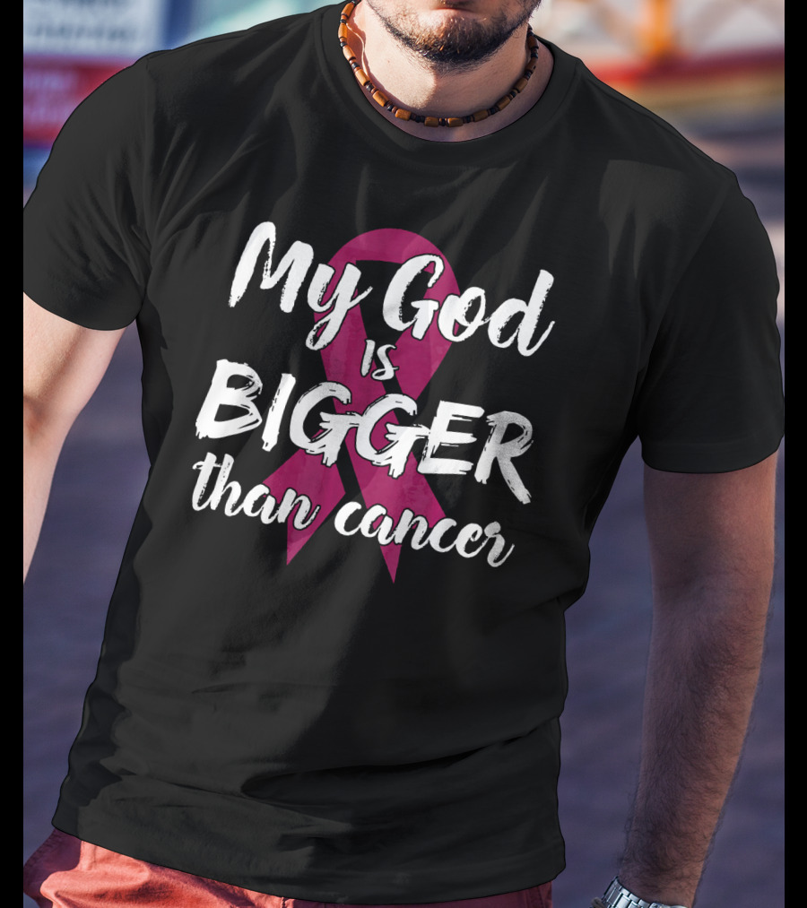 My God Is Bigger Than Cancer Survivor Pink T-Shirt