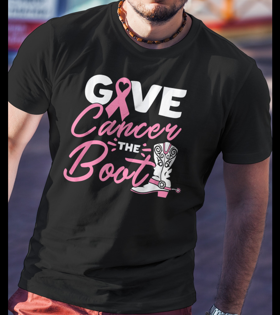 Give Cancer The Boot Pink Ribbon Breast T-Shirt
