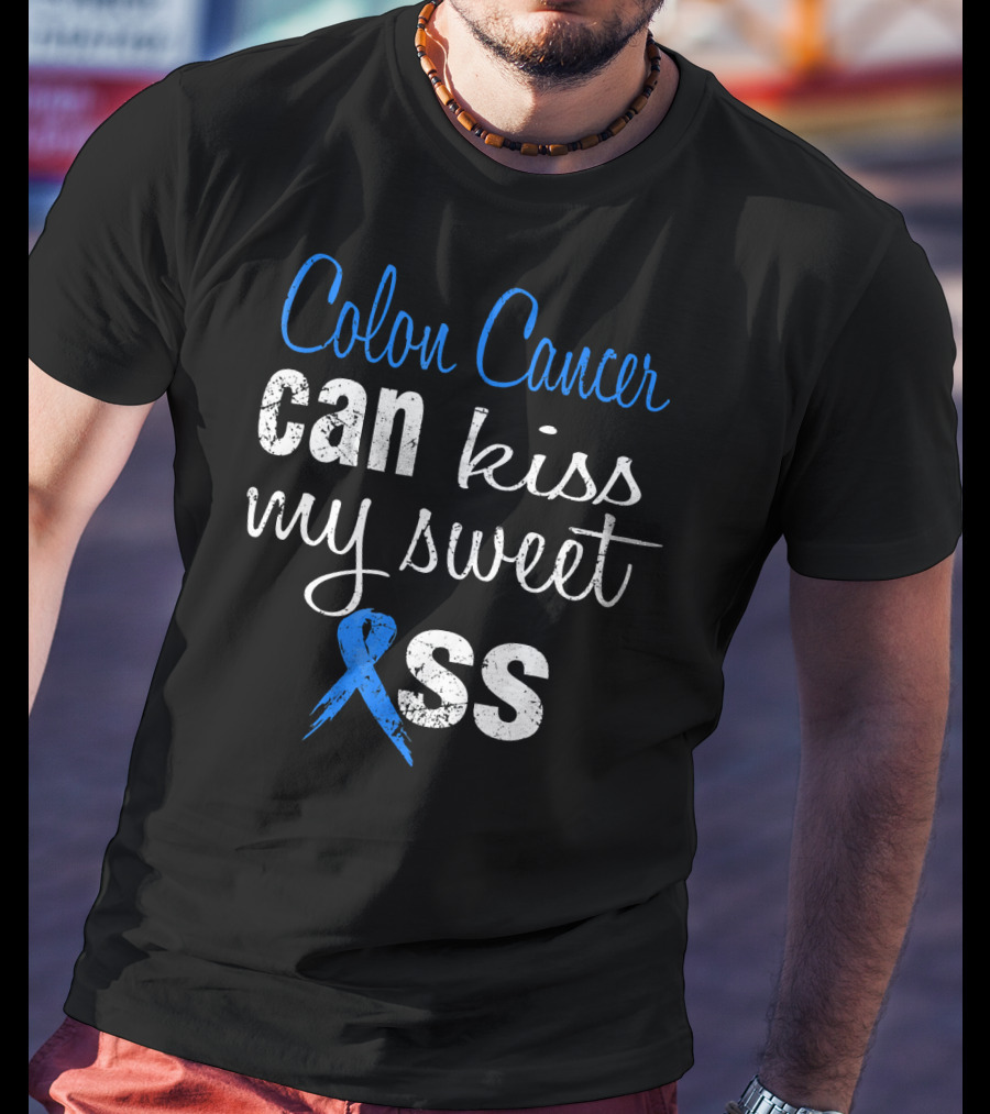 Colon Cancer Can Kiss My Sweet (Ribbon) Ass T-Shirt