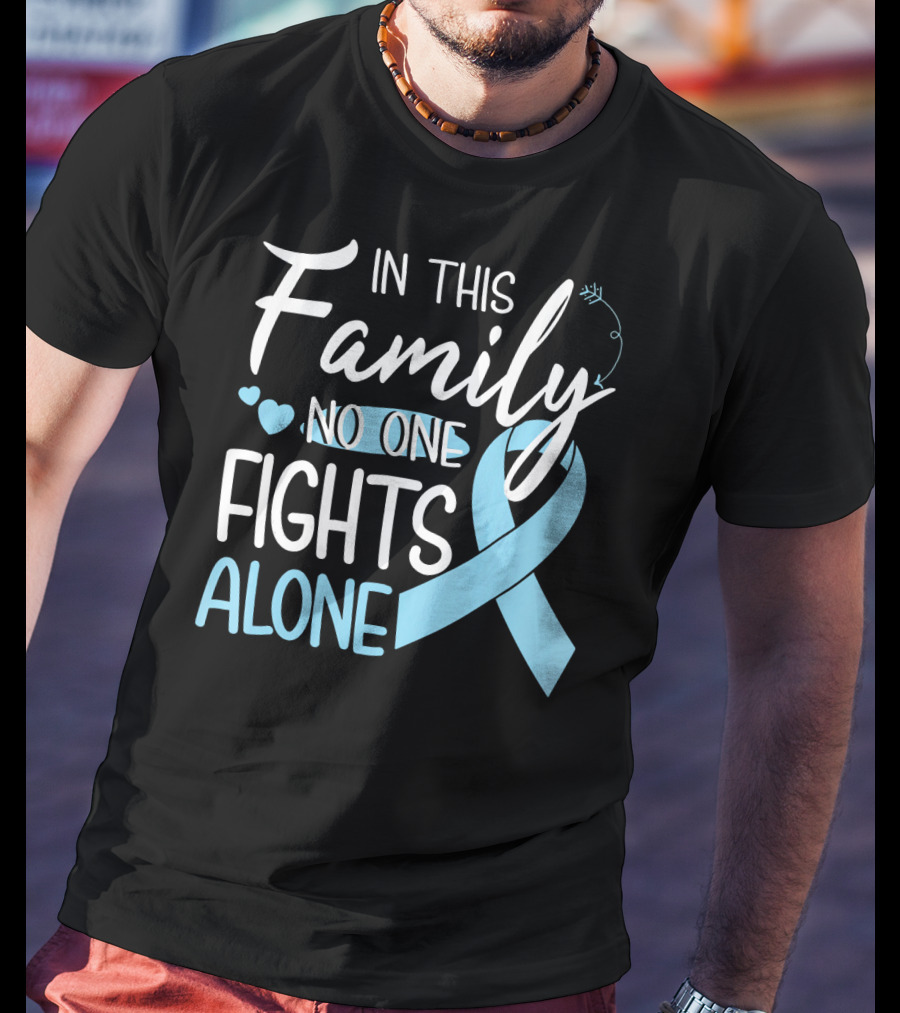 In This Family No One Fights Alone Blue Ribbon Hearts Breast Cancer Awareness T-Shirt