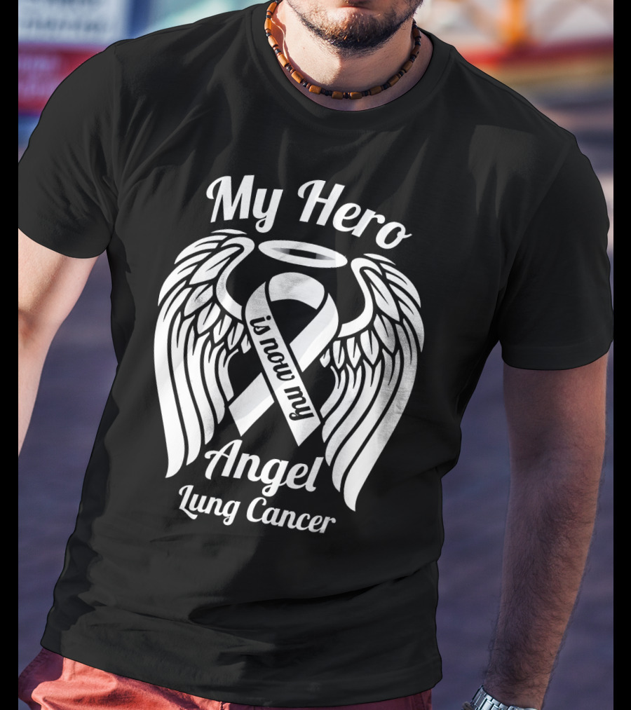 My Hero Is Now My Angel Lung Cancer T-Shirt