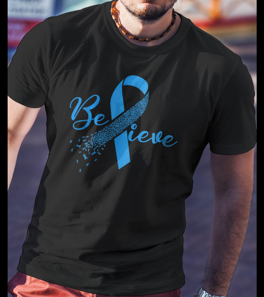 Believe Blue Ribbon Colon Cancer Awareness T-Shirt
