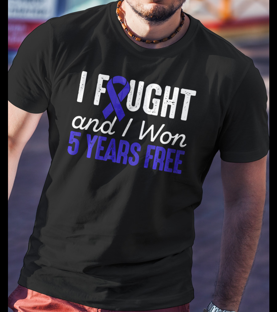 I Fought And I Won 5 Years Free Colon Cancerversary Blue T-Shirt