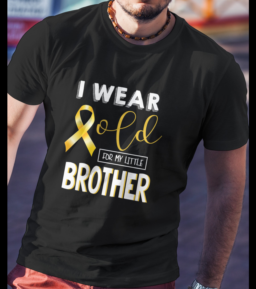 I Wear Gold For My Little Brother Childhood Cancer Awareness T-Shirt