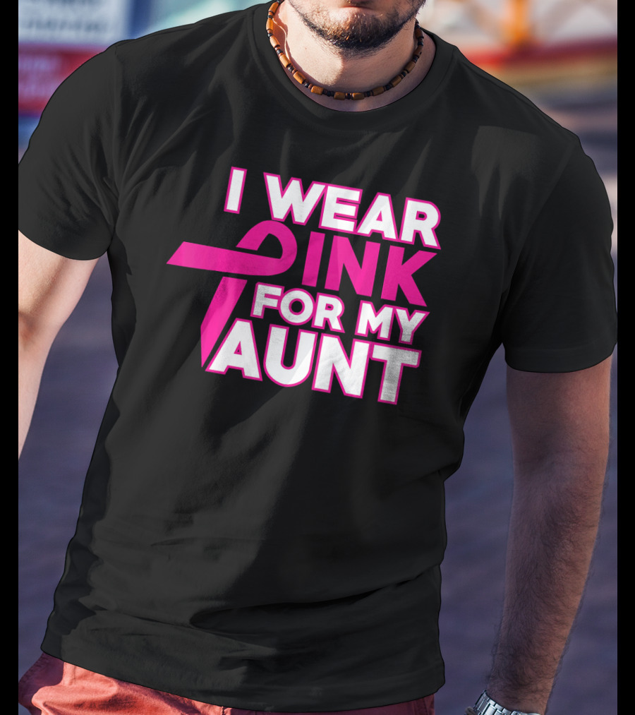 I Wear Pink For My Aunt T-Shirt