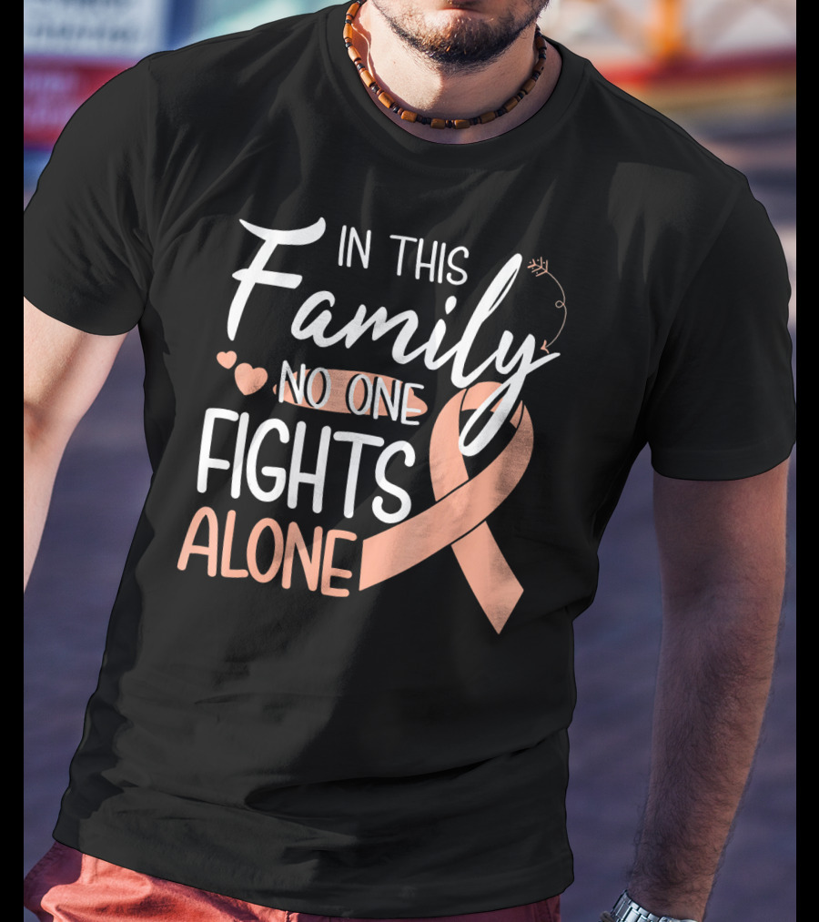 In This Family No One Fights Alone Uteri Awareness T-Shirt