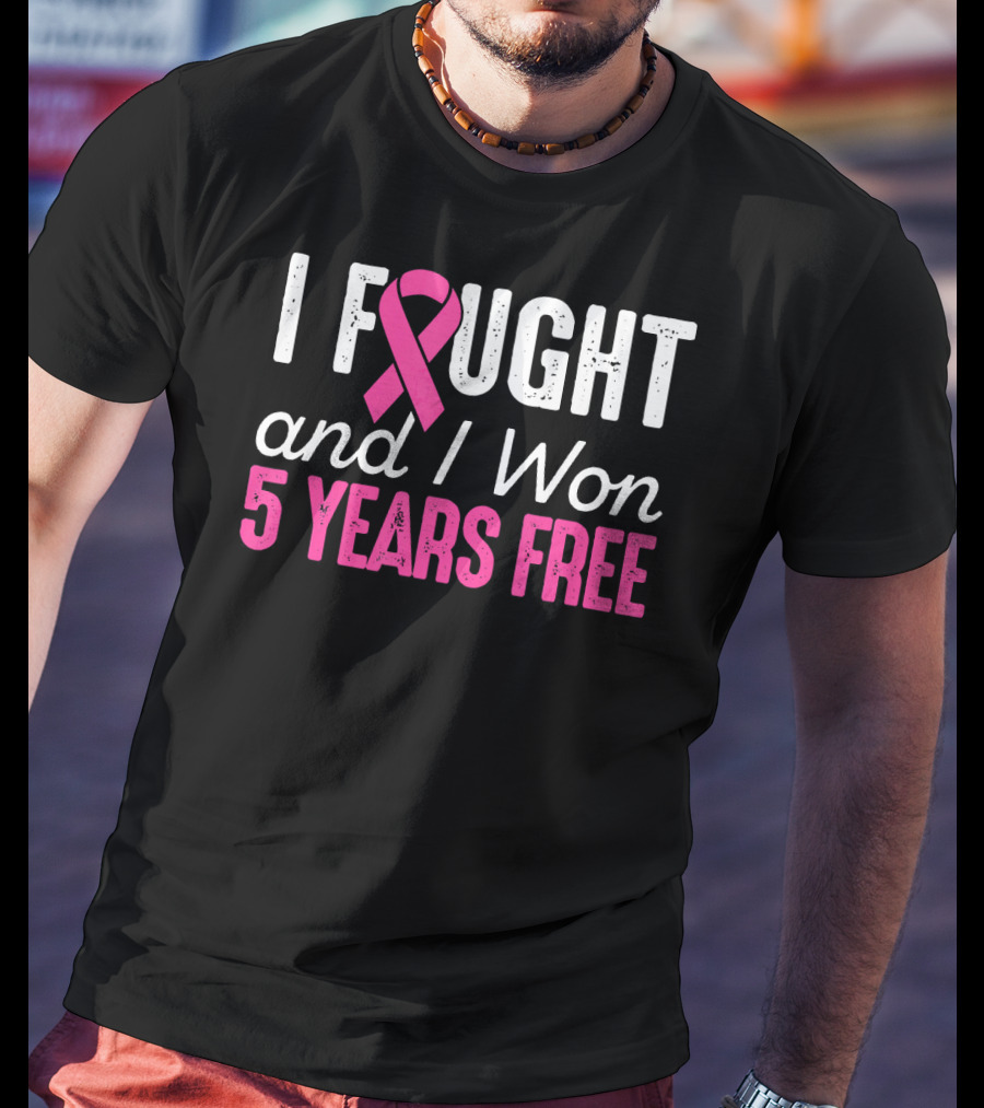 I Fought And I Won 5 Years Free Breast Cancerversary 5 Years Breast Canc T-Shirt