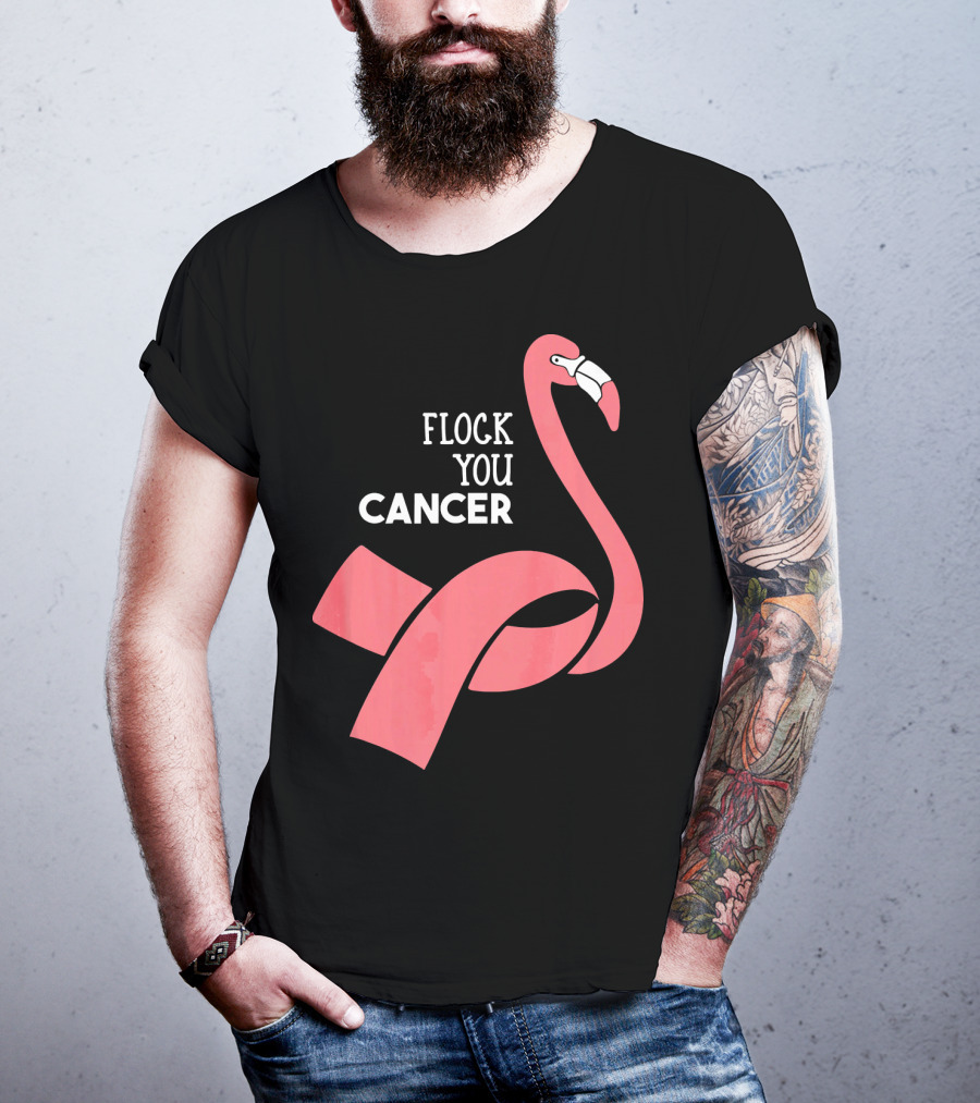 Flock You Cancer Fighter Flamingo T-Shirt