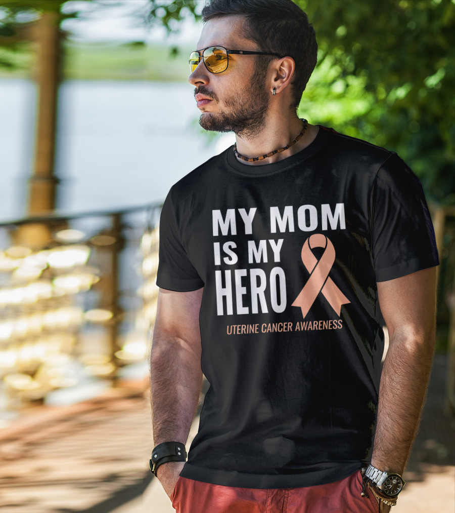 My Mom Is My Hero Uterine Cancer Awareness T-Shirt