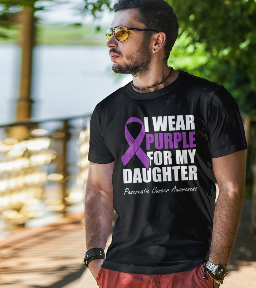 I Wear Purple For My Daughter Pancreatic Cancer Awareness T-Shirt