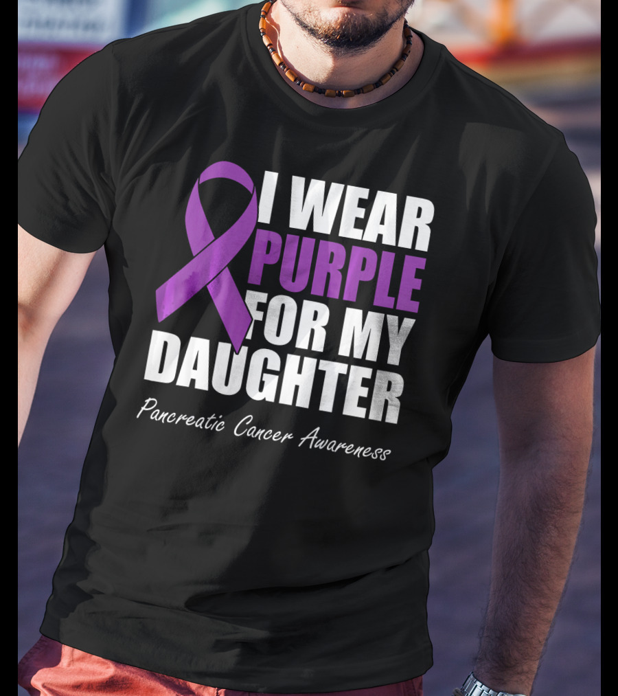 I Wear Purple For My Daughter Pancreatic Cancer Awareness T-Shirt