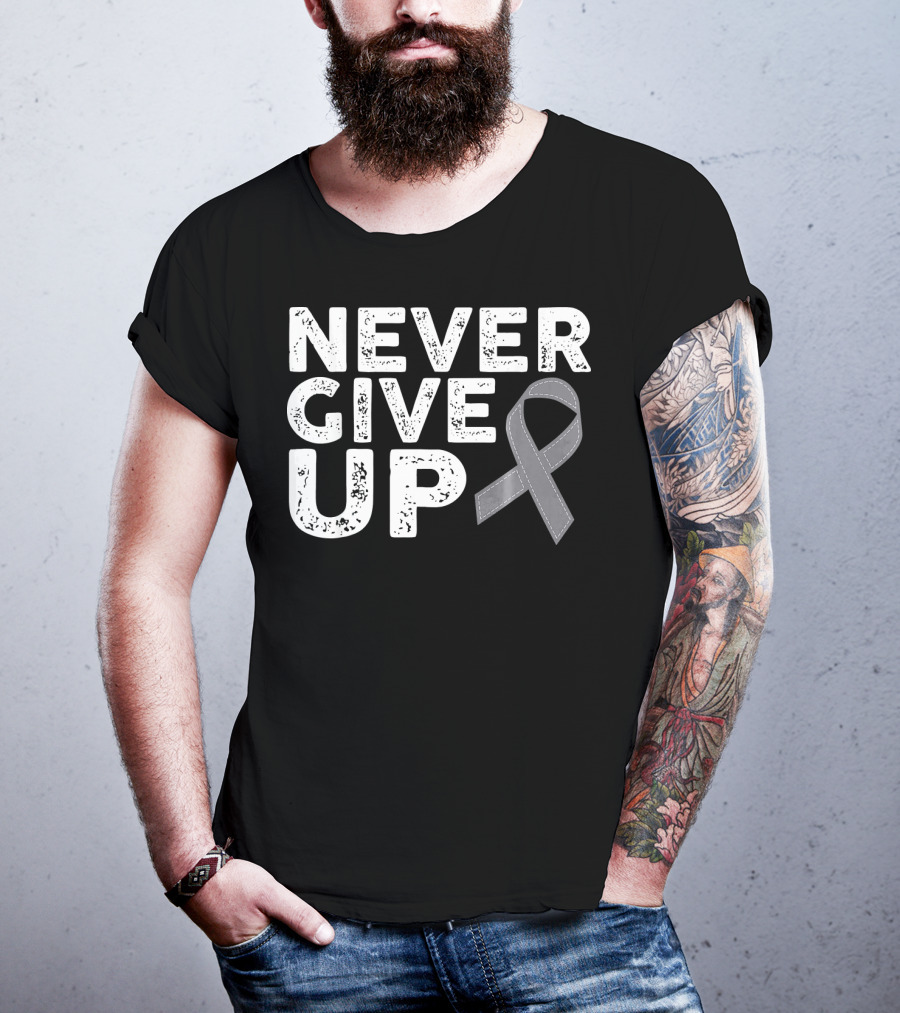 Never Give Up Brain Cancer Awareness T-Shirt