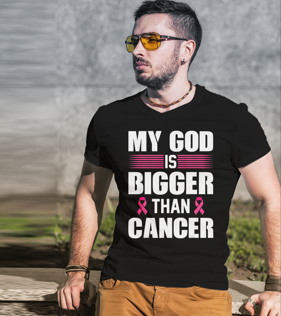 My God Is Bigger Than Cancer Pink Ribbon Breast Cancer Awareness T-Shirt