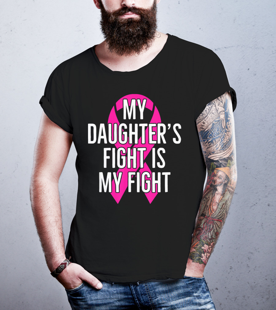 My Daughter’s Fight Is My Fight Pink T-Shirt