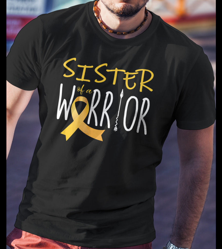 Sister Of A Warrior Childhood Cancer Awareness T-Shirt