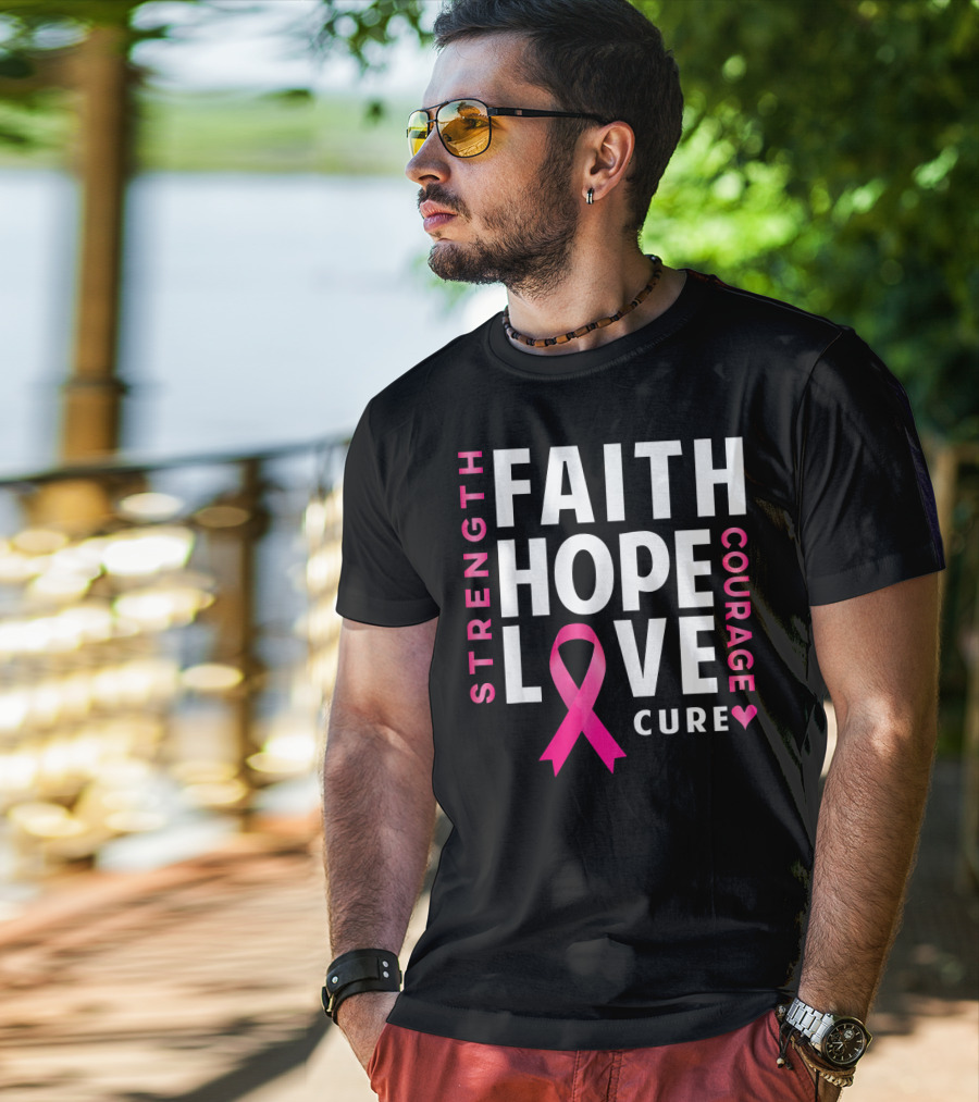 Faith Hope Love Pink Ribbon Strength Courage Cure Breast Cancer Awareness T-Shirt