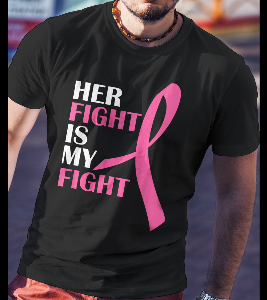 Her Fight Is My Fight Pink T-Shirt