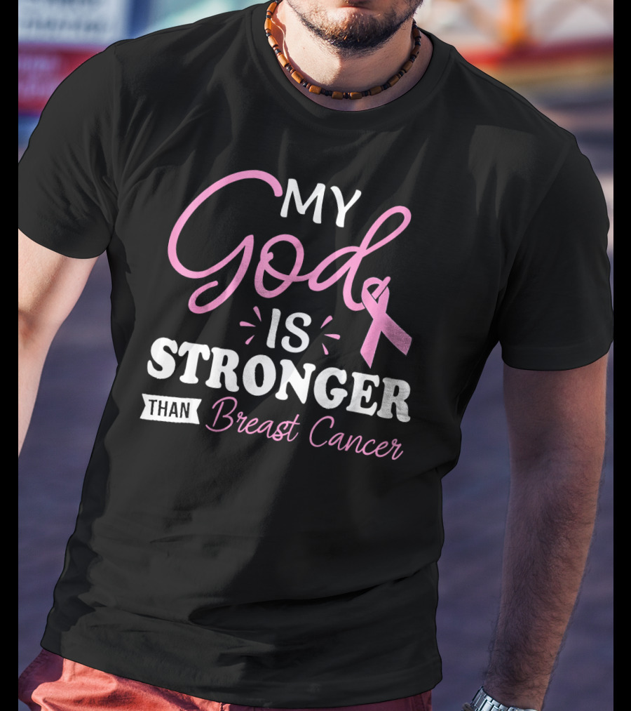 My God Is Stronger Than Breast Cancer Pink Ribbon Text T-Shirt