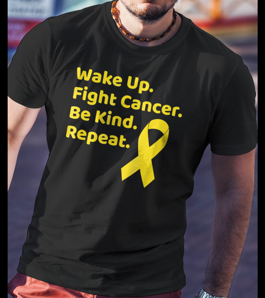 Wake Up Fight Cancer Be Kind Repeat Yellow Ribbon Childhood Cancer Awareness Month T-Shirt