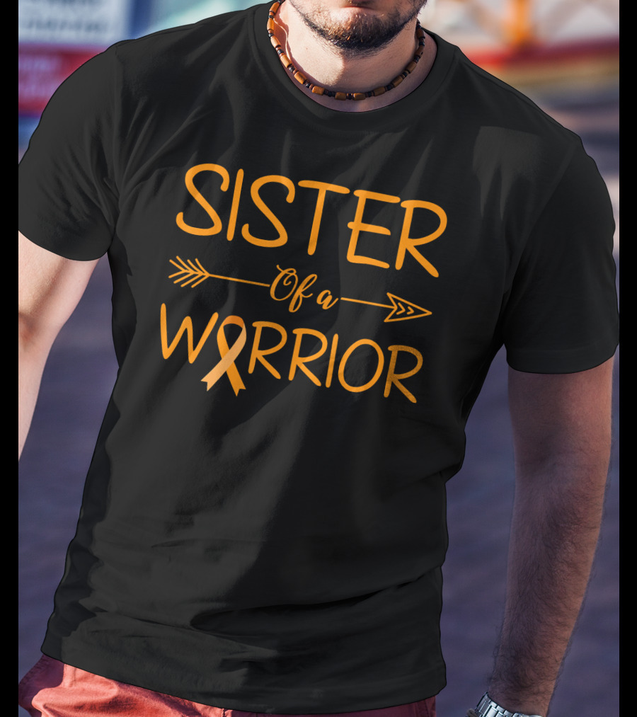 Sister Of A Warrior Leukemia Cancer Awareness Orange T-Shirt