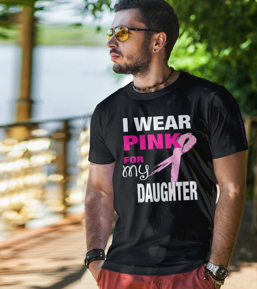 I Wear Pink For My Daughter Brea T-Shirt